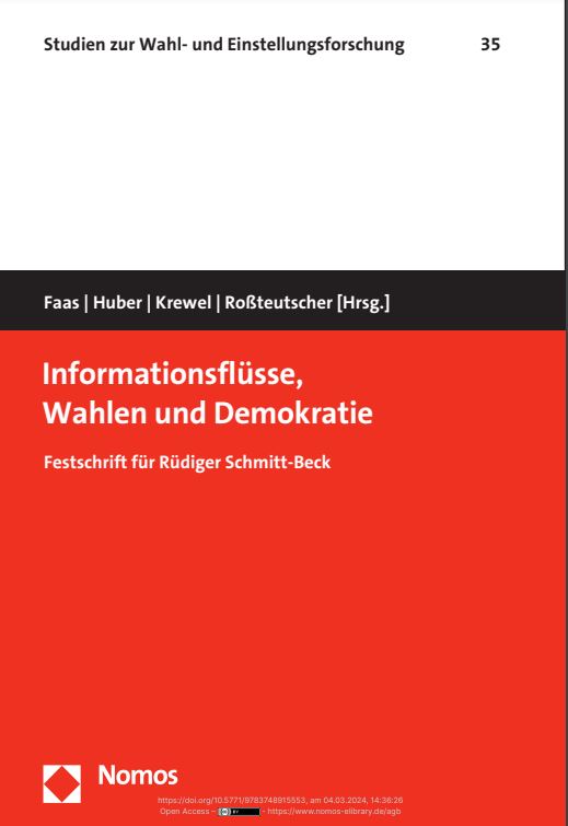 ): Informationsflüsse, Wahlen und
Demokratie. Festschrift für Rüdiger Schmitt-Beck, Baden-Baden: Nomos, DOI:
10.5771/9783748915553.